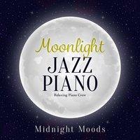 Moonlight Jazz Piano - Midnight Moods-