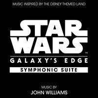 Star Wars: Galaxy's Edge Symphonic Suite