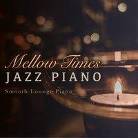 Mellow Times Jazz Piano