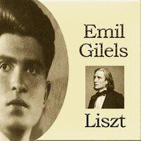 Emil Gilels - Liszt