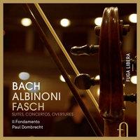 Bach, Albinoni & Fasch: Suites, Concertos, Overtures