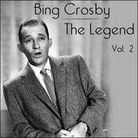 Bing Crosby - The Legend - Volume 2