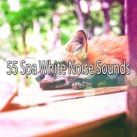 55 Spa White Noise Sounds