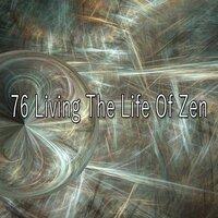 76 Living the Life of Zen