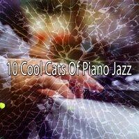 10 Cool Cats of Piano Jazz