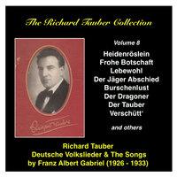 The Richard Tauber Collection, Vol. 8 Deutsche Volkslieder and the songs of Franz Albert Gabriel
