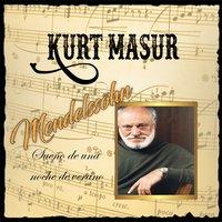 Kurt Masur, Mendelssohn, Sueño de una noche de verano