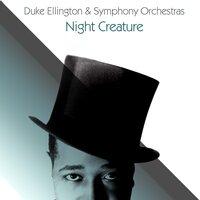 Duke Ellington & Symphony Orchestras: Night Creature