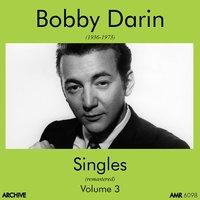 Bobby Darin (1936-1973) : Singles Volume 3