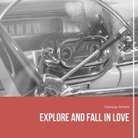 Explore and Fall in Love