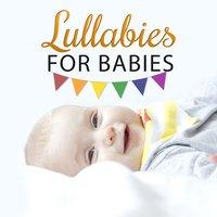 Lullabies for Babies – Cradle Song for Toddlers, Sweet Lullaby, Calm Nature Sounds for Sleep