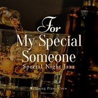 For My Special Someone - Special Night Jazz