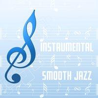 Instrumental Smooth Jazz – Cool Jazz, Cafe Bar, Guitar & Piano Sounds, Relaxing Music, Relaxation Jazz