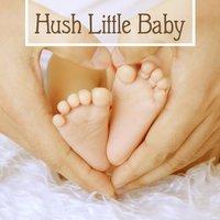 Hush Little Baby – Cradle Song for Toddlers, Tender Lullabies, Newborn Baby Sleep Music