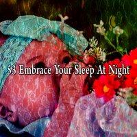 53 Embrace Your Sleep at Night