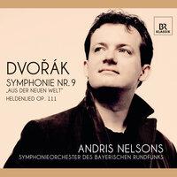 Dvořák: Symphonie Nr. 9, 'Aus der Neuen Welt" - Heldenlied, Op. 111