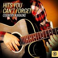 Hits You Can't Forget: Country Karaoke