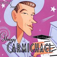 Capitol Sings Hoagy Carmichael / Stardust