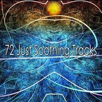 72 Just Soothing Tracks