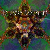 12 Jazzy Day Blues