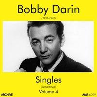 Bobby Darin (1936-1973) : Singles Volume 4