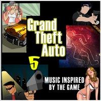 Music Inspired by the Game: Grand Theft Auto 5