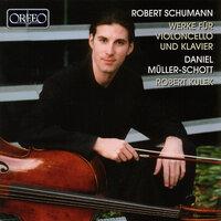 Schumann: Werke für Violoncello und Klavier