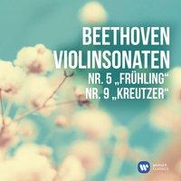 Beethoven: Violinsonaten Nr. 5, "Frühling" & Nr. 9, "Kreutzer"