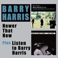 Newer Than New + Listen to Barry Harris