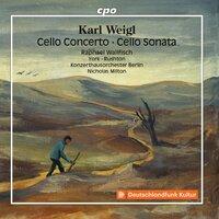 Weigl: Cello Concerto, Cello Sonata & Other Works
