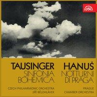 Tausinger: Sinfonia Bohemica - Hanuš: Notturni Di Praga