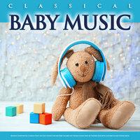 Classical Baby Music: Relaxing Instrumental Classical Piano and Rain Sounds For Sleep, Baby Lullabies and Nature Sounds Sleep Aid For Baby Sleep Music and Baby Lullaby Naptime Music