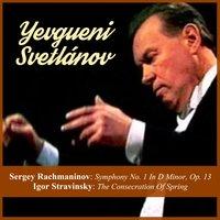 Sergey Rachmaninov: Symphony No. 1 In D Minor, Op. 13 / Igor Stravinsky: The Consecration Of Spring