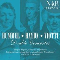 Hummel, Haydn, Viotti: Double Concertos