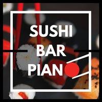 Sushi Bar Piano