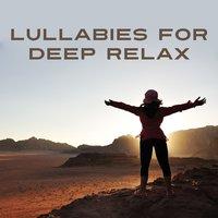 Lullabies for Deep Relax  – Peaceful Nature Sounds for Relax, Relieve Stress, Reduce Anxiety