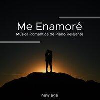 Me Enamoré - Música Romantica de Piano Relajante, Sonidos de la Naturaleza, Encontrar el Dorado, Cena Romántica, Paz Interior