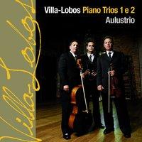 Villa-Lobos Piano Trios 1 e 2