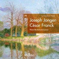 In Flanders' Fields Vol. 70: Joseph Jongen / César Franck