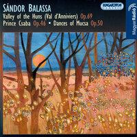 Balassa: Valley of the Huns / Prince Csaba / Dances From Mucsa