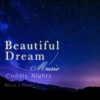 Beautiful Dream Music - Cuddly Nights