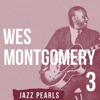 Wes Montgomery, Jazz Pearls 3