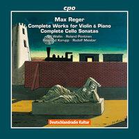 Reger: Complete Works for Violin and Piano & Complete Cello Sonatas