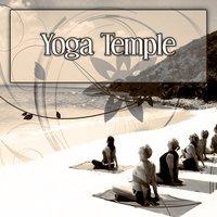 Yoga Temple – Yoga Tribe, New Age Sounds, Deep Meditation, Pure Zen Music