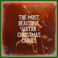 The Most Beautiful Guitar Christmas Carols