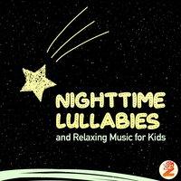 Nighttime Lullabies and Relaxing Music for Kids