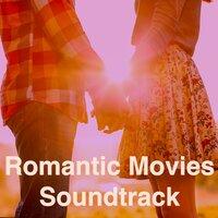 Romantic Movies Soundtrack - Piano Music: Romantic Background for Candlelight Dinner and Special Nights