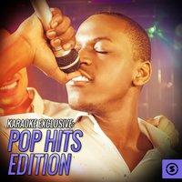 Karaoke Exclusive: POP Hits Edition