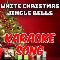 WHITE CHRISTMAS - JINGLE BELLS
