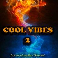 Cool Vibes, 2 - Selection of Classic Mood, "Remastered"